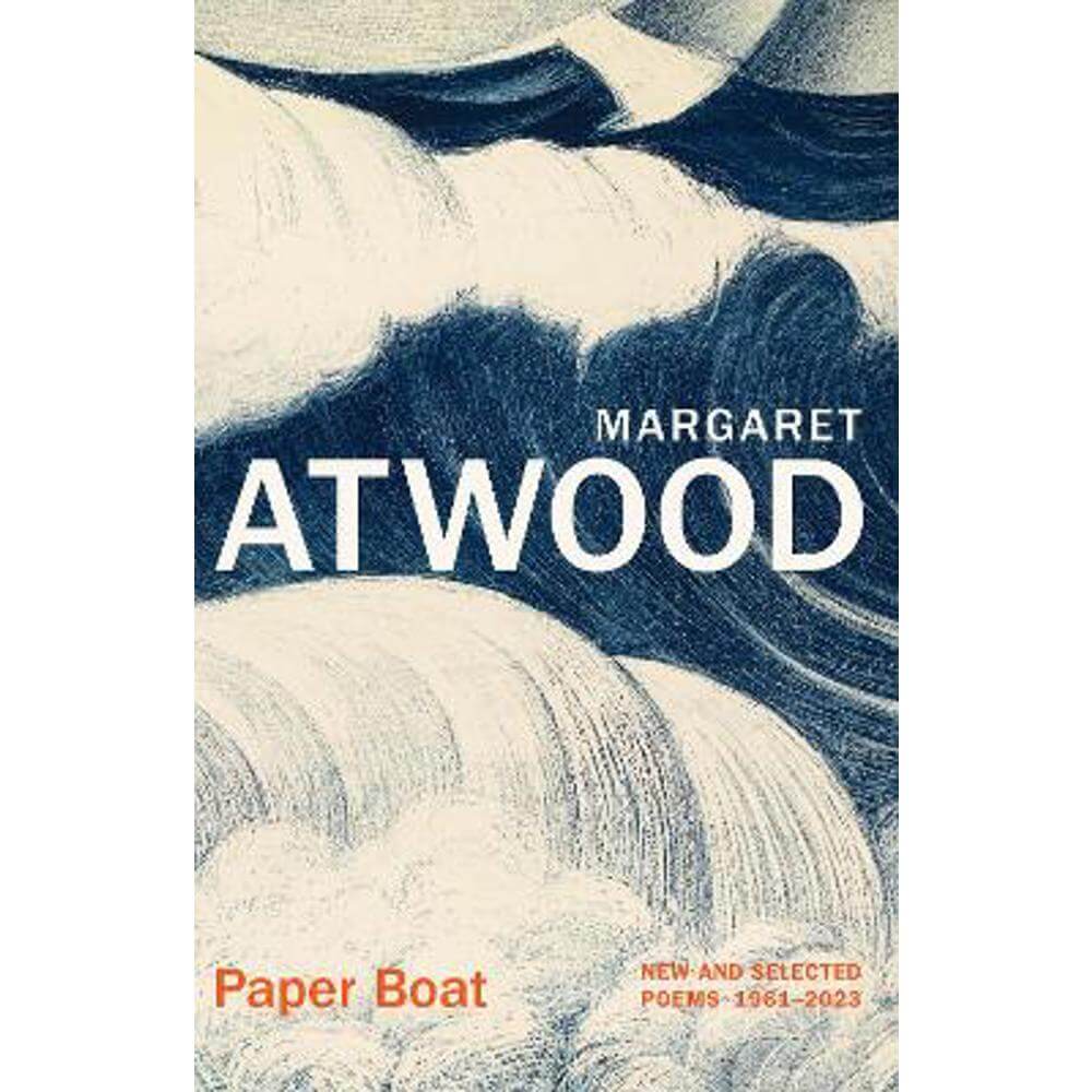 Paper Boat: New and Selected Poems 1961-2023 (Hardback) - Margaret Atwood